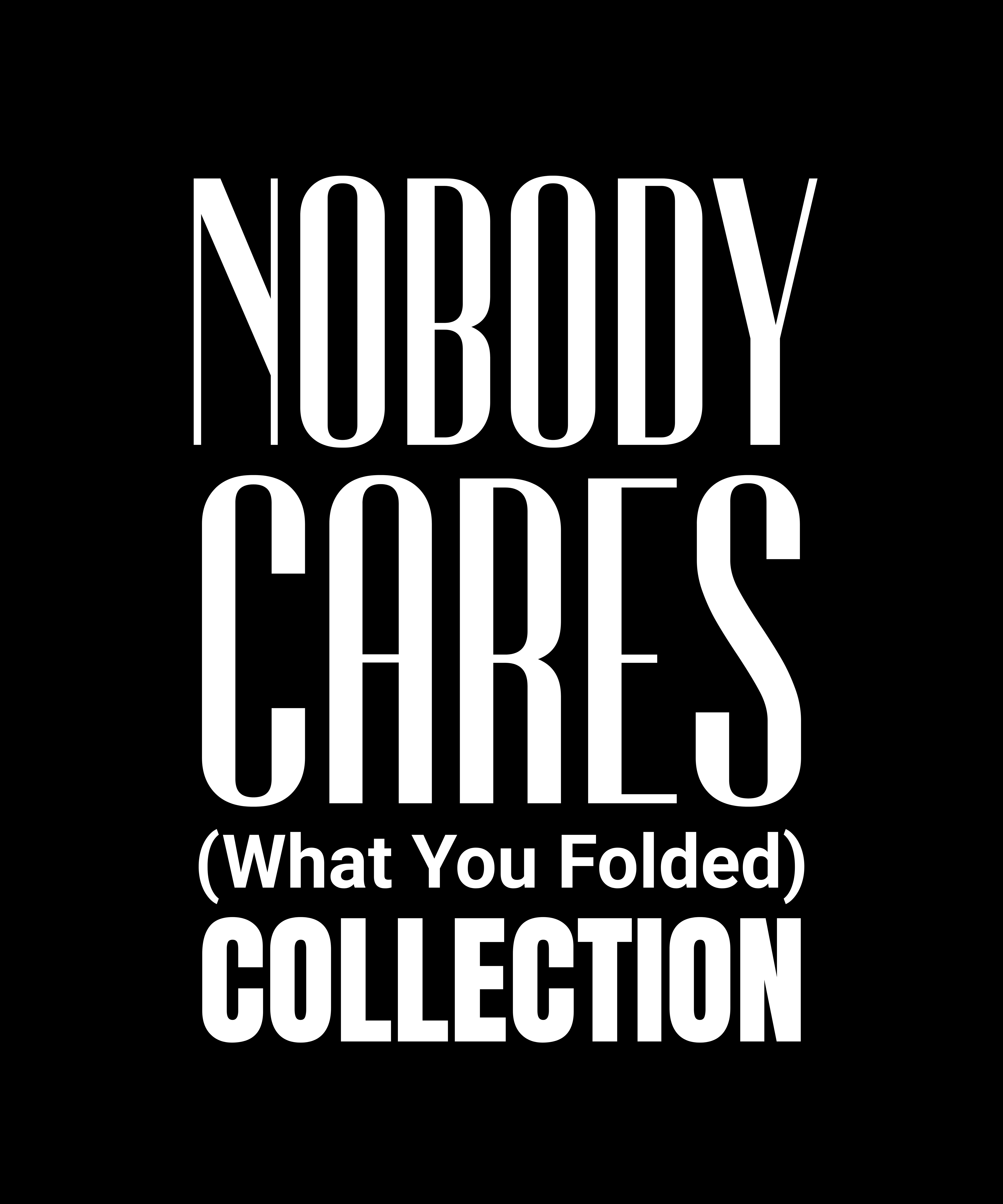 Nobody Cares Collection