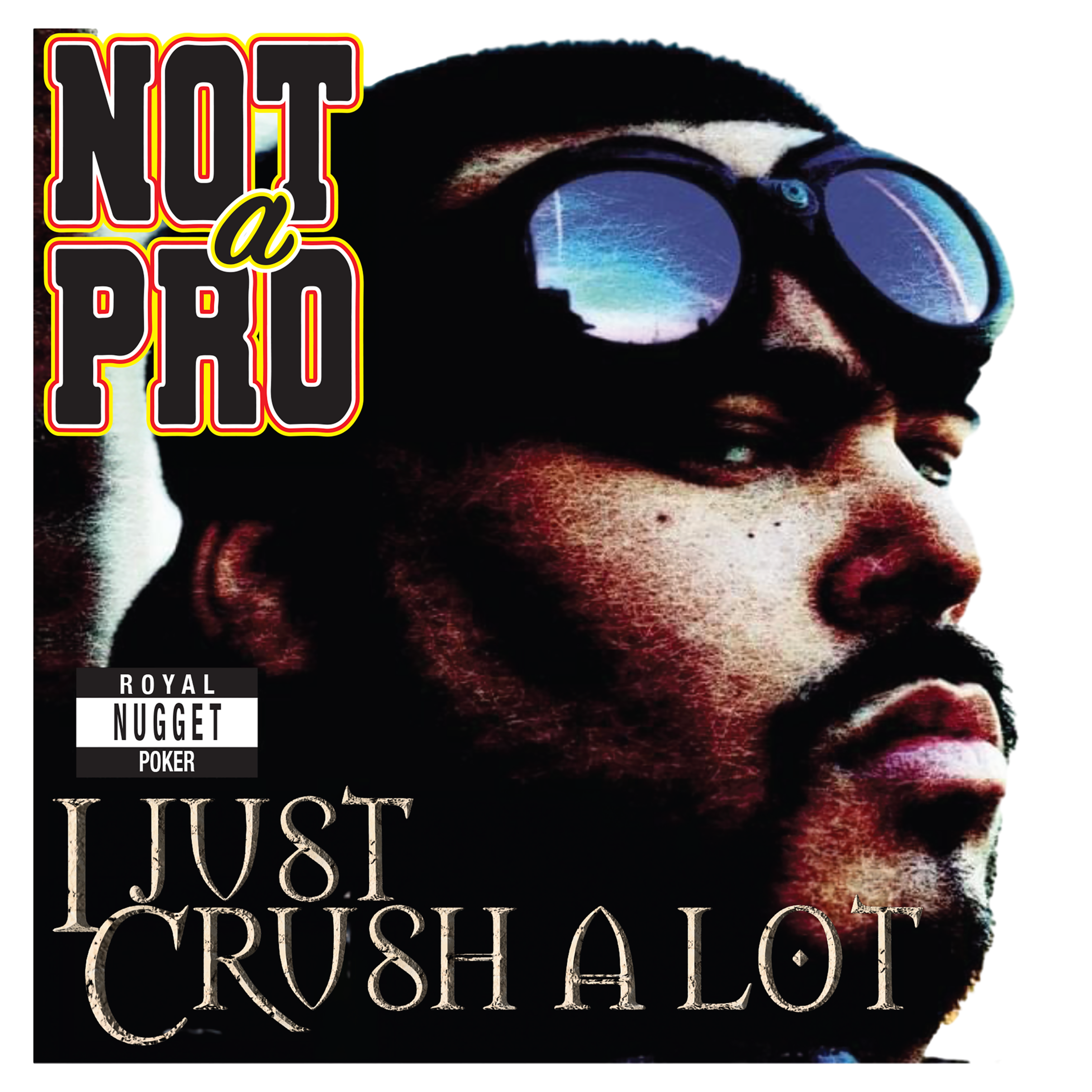 Not a Pro - I Just Crush a Lot Tee - White