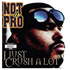 Not a Pro - I Just Crush a Lot Tee - White