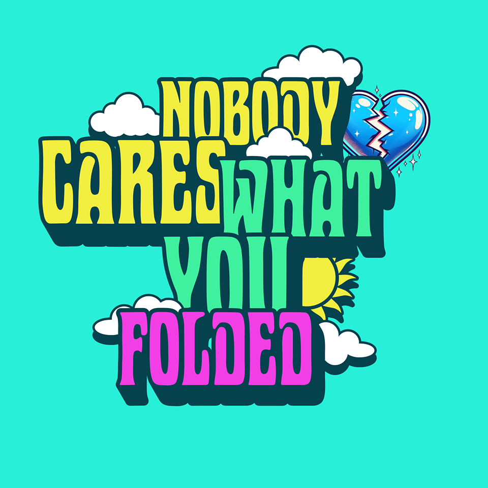 Nobody Cares (What You Folded) Blue Heart Tee - Teal